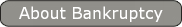 About Bankruptcy