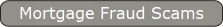 Mortgage Fraud Scams